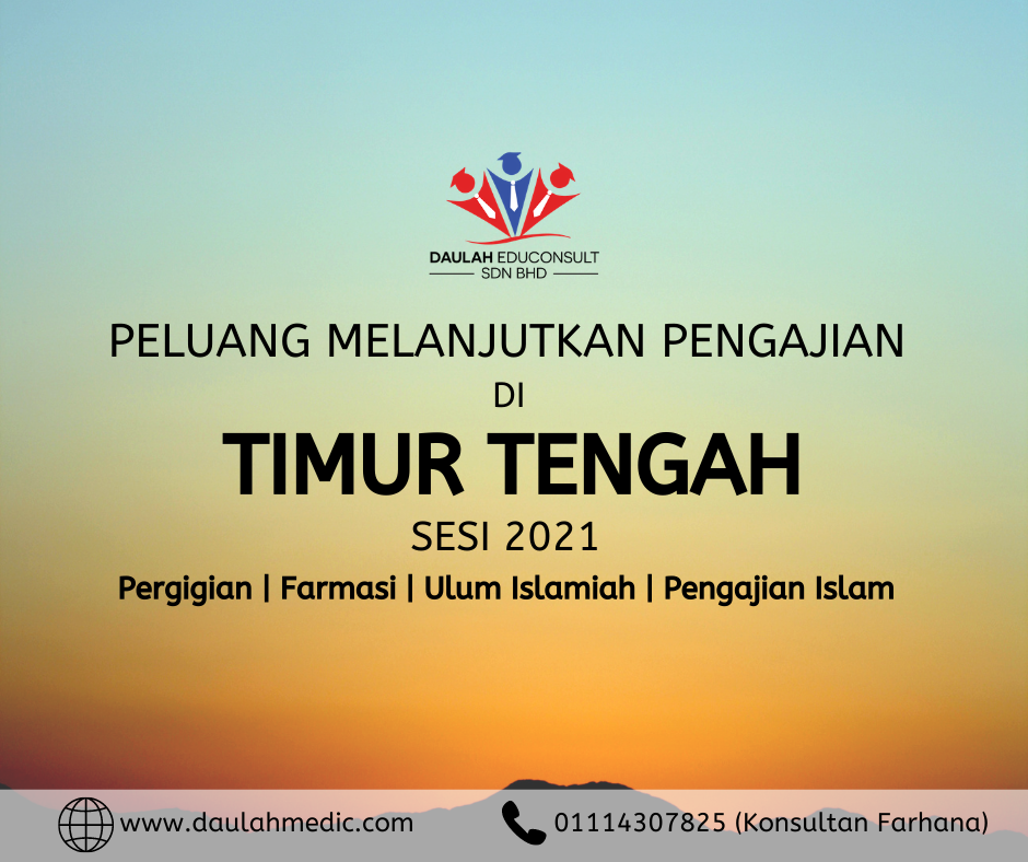 Peluang Sambung Belajar Di Timur Tengah Bagi Lepasan Spm 2020 Daulah Educonsult Sdn Bhd